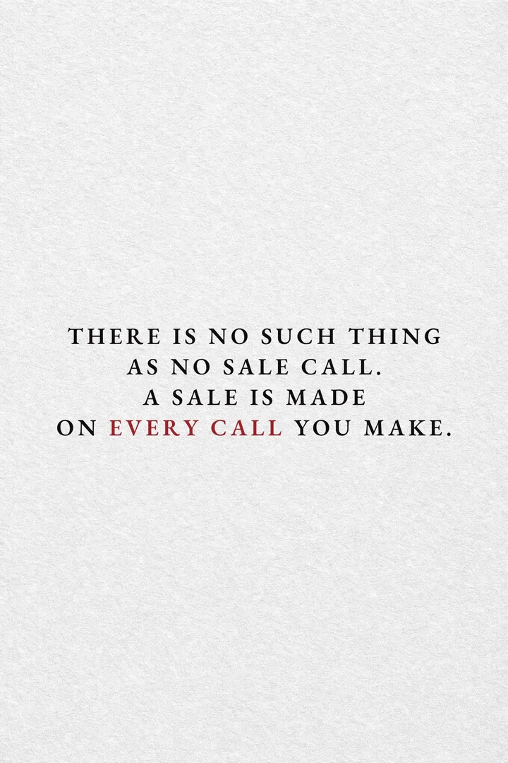 A Sale on Every Call: A SALE IS MADE ON EVERY CALL YOU MAKE.