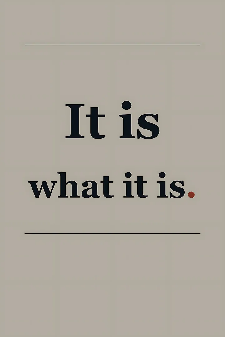 It Is What It Is Quote Wall Art