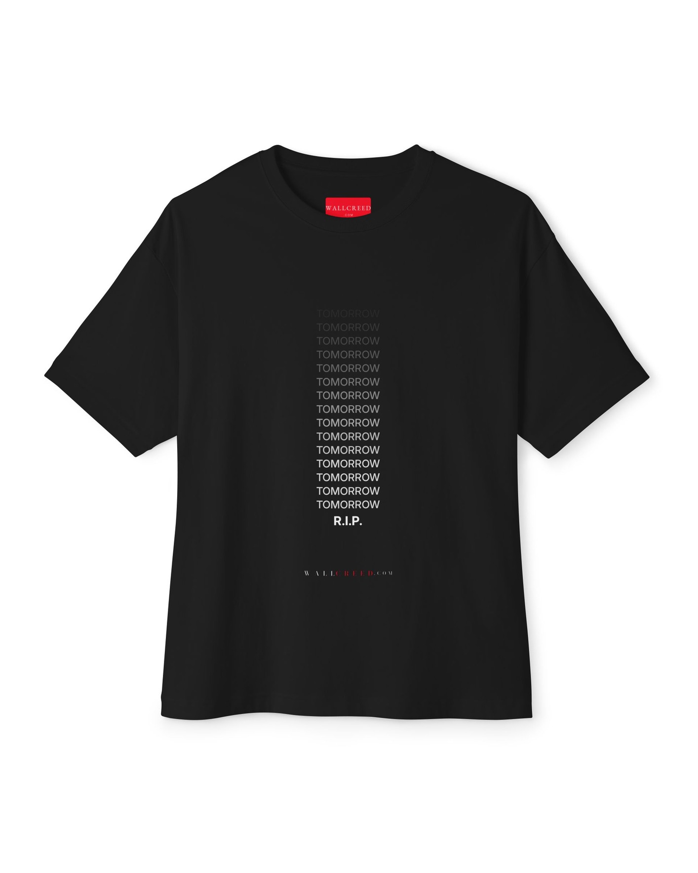 Tomorrow Will Never Come graphic tee - TOMORROW, TOMORROW, TOMORROW.